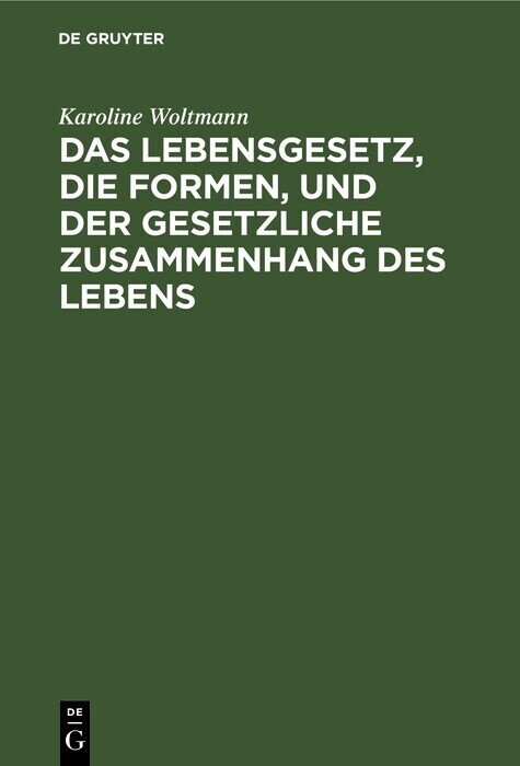 Das Lebensgesetz, die Formen, und der gesetzliche Zusammenhang des Lebens main product photo