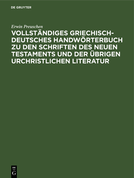 Vollständiges Griechisch-Deutsches Handwörterbuch zu den Schriften des Neuen Testaments und der übrigen urchristlichen Literatur main product photo