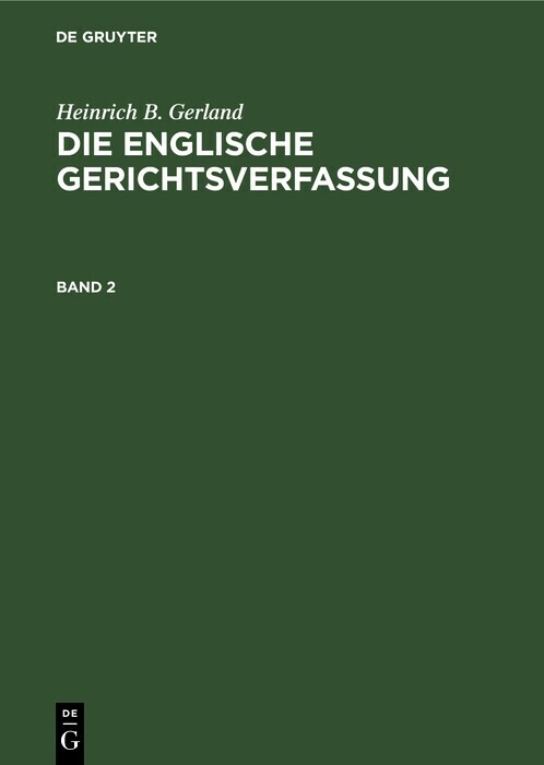 Heinrich B. Gerland: Die englische Gerichtsverfassung. Band 2 main product photo