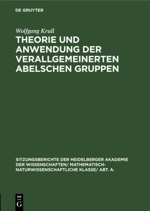 Theorie und Anwendung der verallgemeinerten Abelschen Gruppen