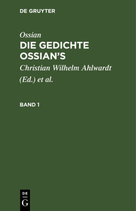 Ossian: Die Gedichte Ossian's. Band 1