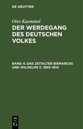 Das Zeitalter Bismarcks und Wilhelms II. 1855-1914