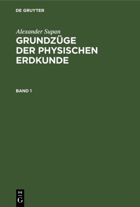 Grundzüge der physischen                 Erdkunde. Band 1