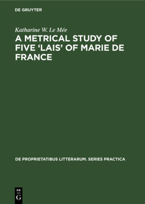 A metrical study of five 'lais' of Marie de France