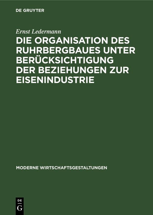 Die Organisation des Ruhrbergbaues unter Berücksichtigung der Beziehungen zur Eisenindustrie main product photo