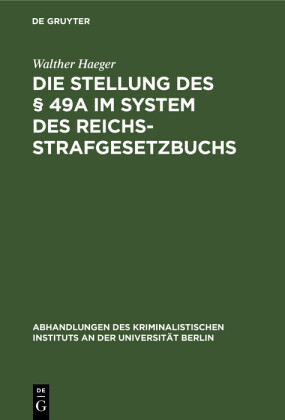 Die Stellung des    49a im System des Reichsstrafgesetzbuchs
