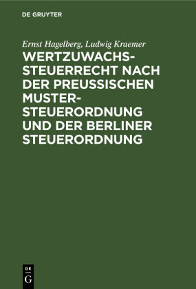 Wertzuwachssteuerrecht nach der Preußischen Mustersteuerordnung und der Berliner             Steuerordnung