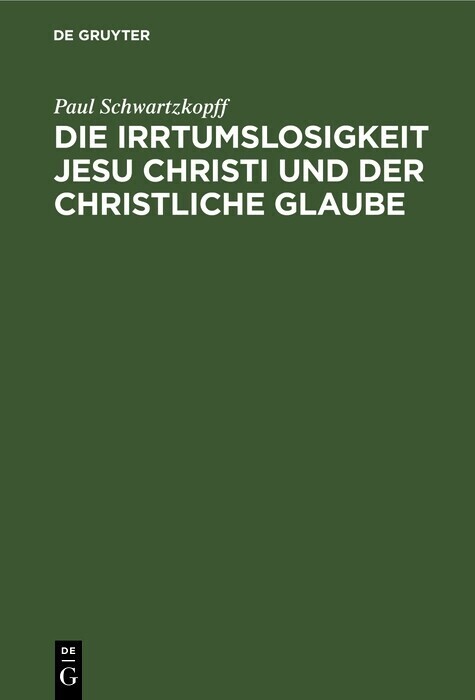 Die Irrtumslosigkeit Jesu Christi und der christliche Glaube main product photo
