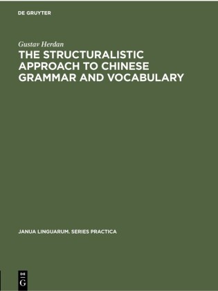The Structuralistic Approach to Chinese Grammar and Vocabulary