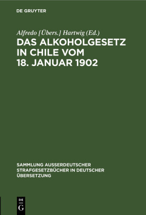 Das Alkoholgesetz in Chile vom 18. Januar 1902