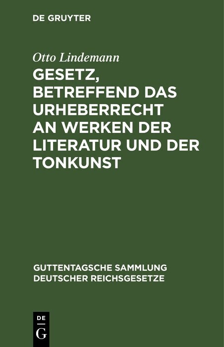 Gesetz, betreffend das Urheberrecht an Werken der Literatur und der Tonkunst main product photo