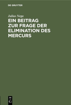Ein Beitrag zur Frage der Elimination des Mercurs