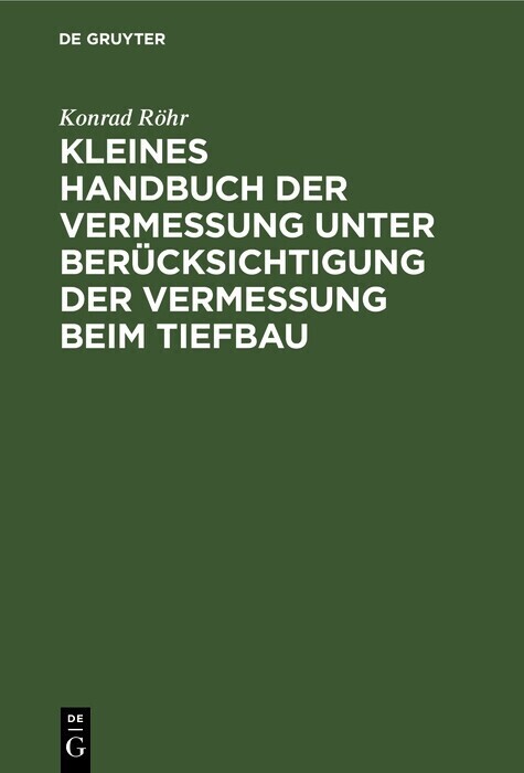 Kleines Handbuch der Vermessung unter Berücksichtigung der Vermessung beim Tiefbau main product photo