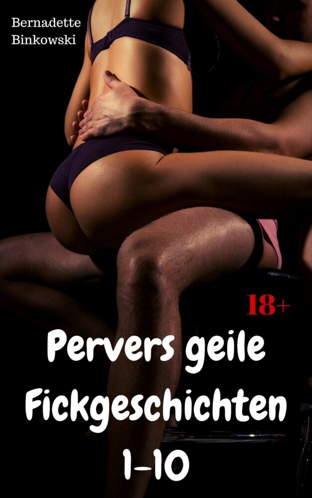 Pervers geile Fickgeschichten 1-10 main product photo