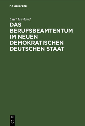 Das Berufsbeamtentum im neuen demokratischen deutschen Staat