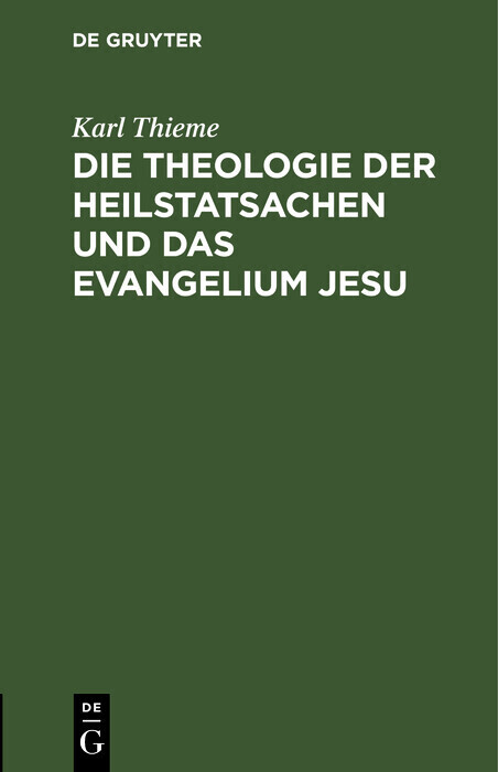 Die Theologie der Heilstatsachen und das Evangelium Jesu main product photo