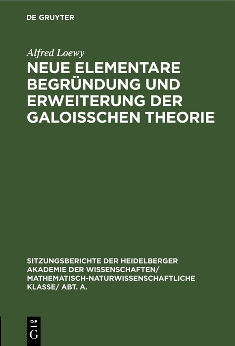 Neue elementare Begründung und Erweiterung der Galoisschen Theorie main product photo