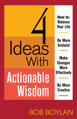 4 Ideas With Actionable Wisdom