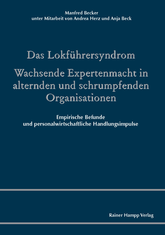 Das Lokführersyndrom. Wachsende Expertenmacht in alternden und schrumpfenden Organisationen main product photo