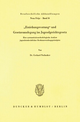 Erziehungsvorrang und Gesetzesauslegung im Jugendgerichtsgesetz.