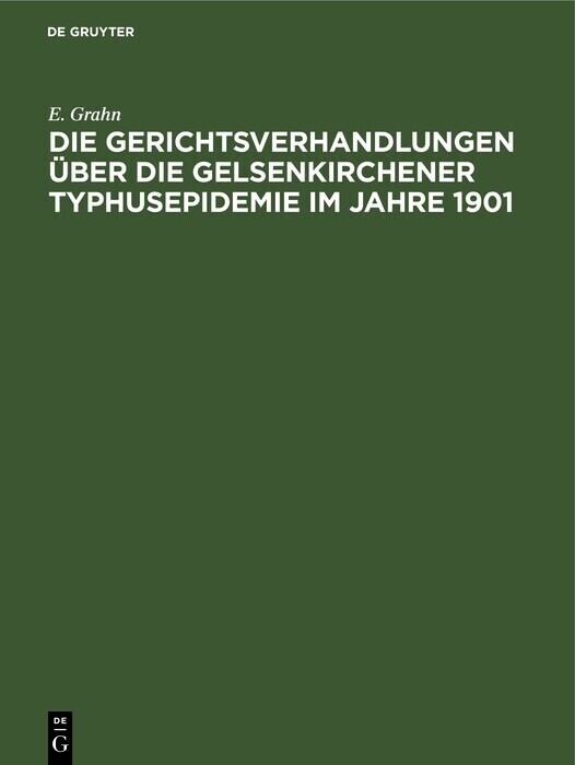 Die Gerichtsverhandlungen über die Gelsenkirchener Typhusepidemie im Jahre 1901 main product photo