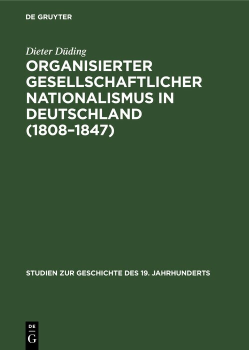 Organisierter gesellschaftlicher Nationalismus in Deutschland (1808-1847) main product photo