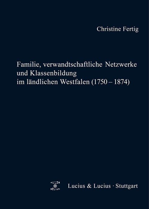 Familie, verwandtschaftliche Netzwerke und Klassenbildung im ländlichen Westfalen (1750-1874) main product photo