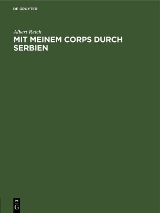 Mit meinem Corps durch Serbien