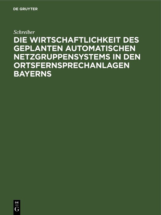 Die Wirtschaftlichkeit des geplanten automatischen Netzgruppensystems in den Ortsfernsprechanlagen Bayerns main product photo