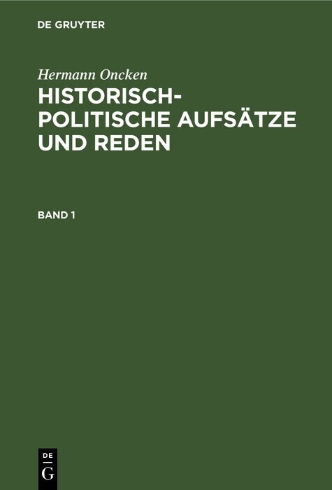 Hermann Oncken: Historisch-politische Aufsätze und Reden. Band 1 main product photo