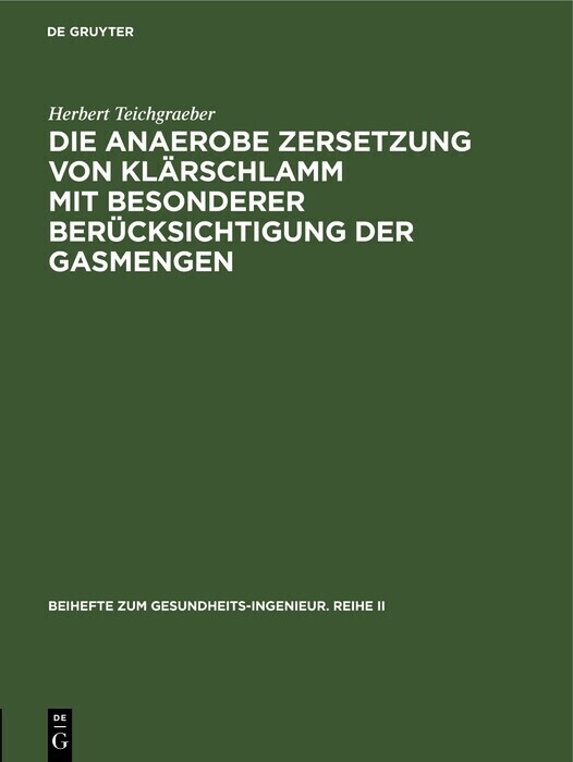 Die anaerobe Zersetzung von Klärschlamm mit besonderer Berücksichtigung der Gasmengen main product photo