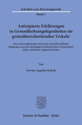 Antizipierte Erklärungen in Gesundheitsangelegenheiten im grenzüberschreitenden Verkehr.