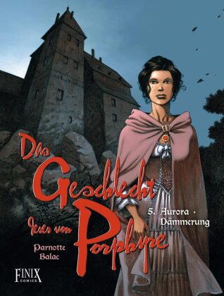 Das Geschlecht derer von Porphyre -Aurora - Dämmerung