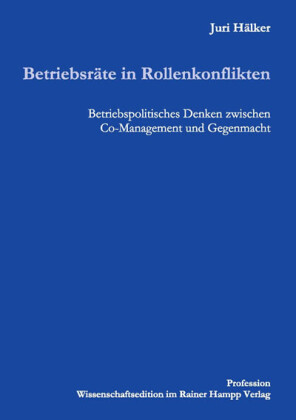 Betriebsräte in Rollenkonflikten