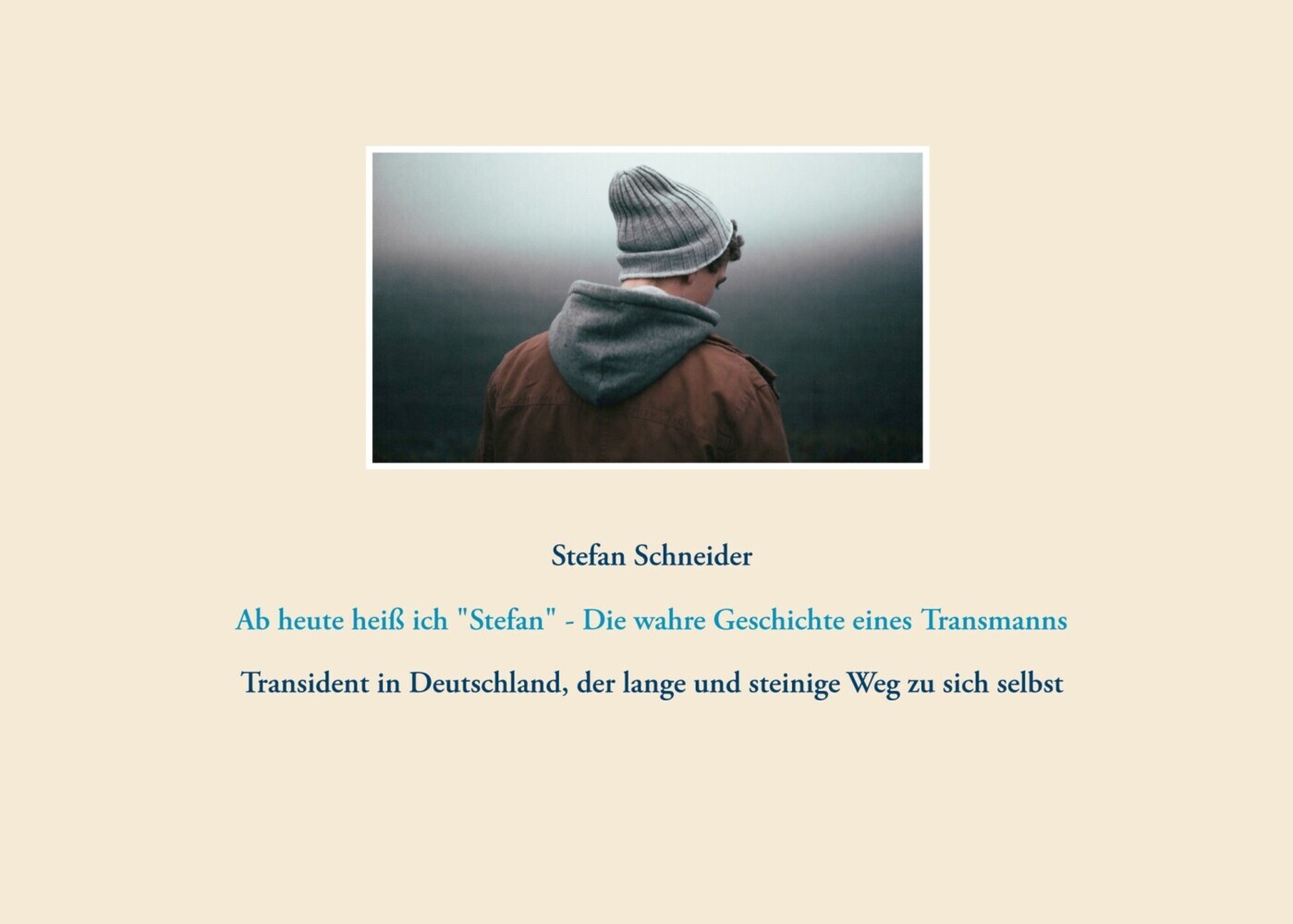 Ab heute heiß ich "Stefan" - Die wahre Geschichte eines Transmanns main product photo