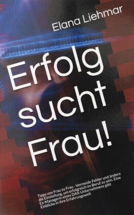Erfolg sucht Frau!