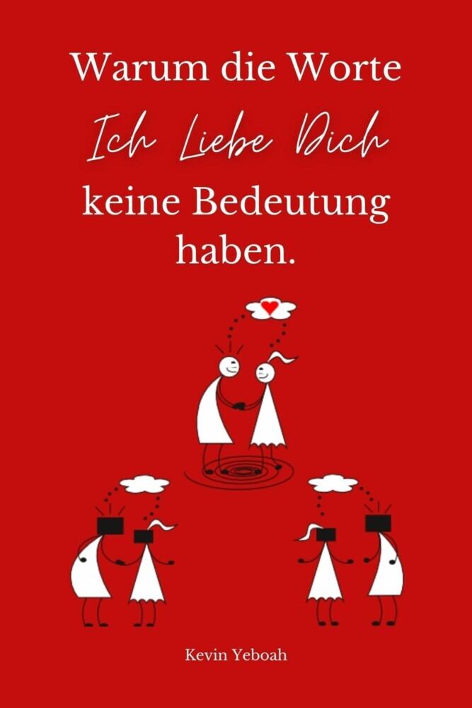 Warum die Worte Ich Liebe Dich keine Bedeutung haben. main product photo