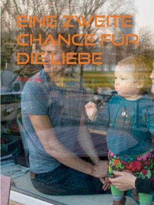 Eine zweite Chance für die Liebe