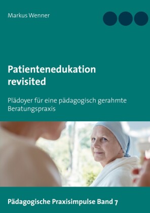 Patientenedukation revisited