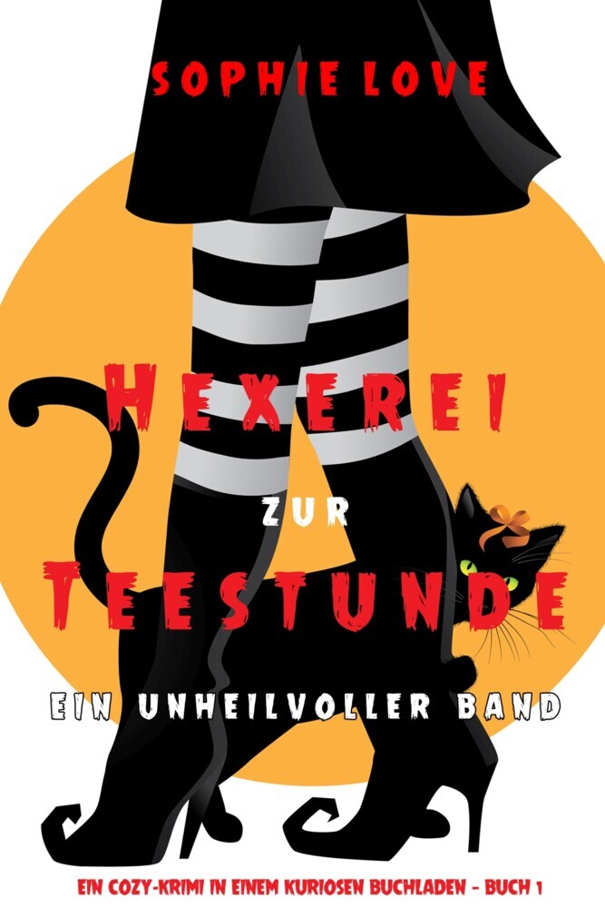 Hexerei zur Teestunde: Ein unheilvoller Band (Ein Cozy-Krimi in einem kuriosen Buchladen - Buch 1) main product photo