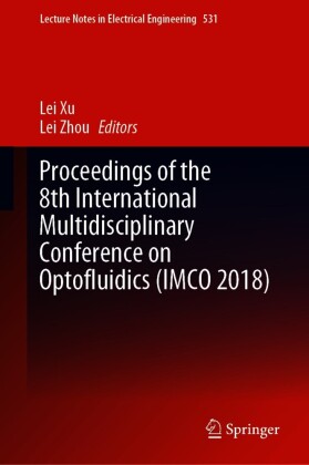Proceedings of the 8th International Multidisciplinary Conference on Optofluidics (IMCO 2018)