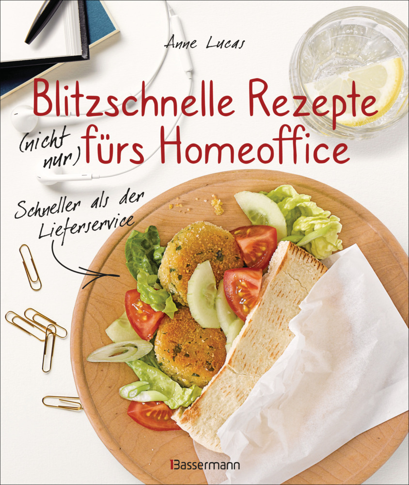 Blitzschnelle Rezepte (nicht nur) fürs Homeoffice. Einfach, lecker und gesund kochen main product photo