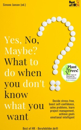 Yes No Maybe? What to do when you don't know what you want