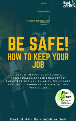 Be Safe! How to keep your Job