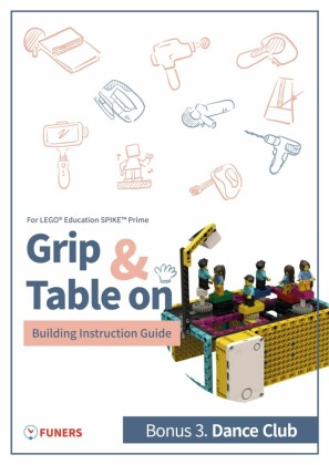 SPIKE(TM) Prime Bonus 3. Dance Club Building Instruction Guide