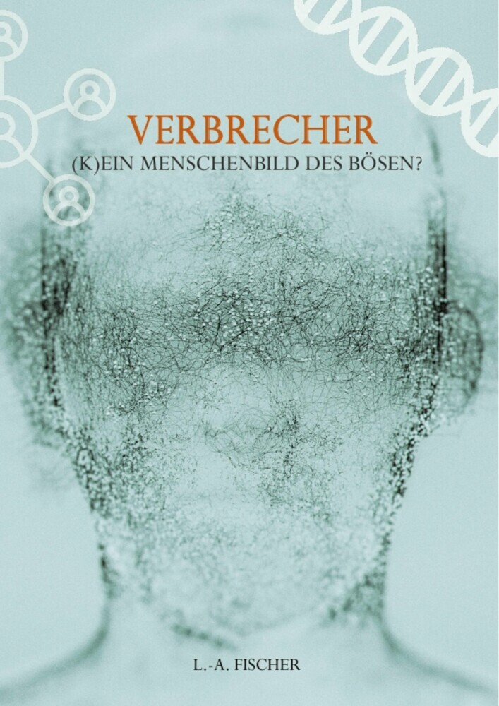Verbrecher. (K)Ein Menschenbild des Bösen? main product photo