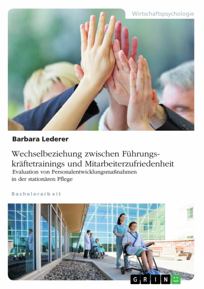 Wechselbeziehung zwischen Führungskräftetrainings und Mitarbeiterzufriedenheit. Evaluation von Personalentwicklungsmaßnahmen in der stationären Pflege main product photo