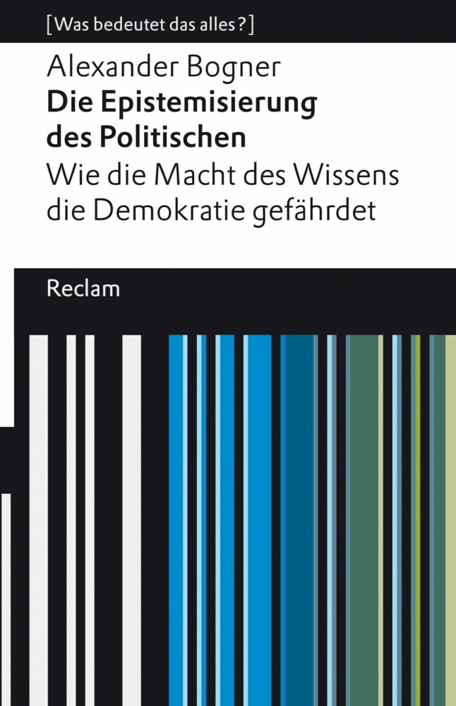 Die Epistemisierung des Politischen. Wie die Macht des Wissens die Demokratie gefährdet main product photo