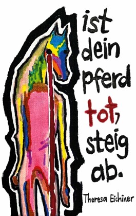 Ist dein Pferd tot, steig ab