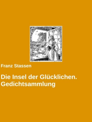 Die Insel der Glücklichen. Gedichtsammlung